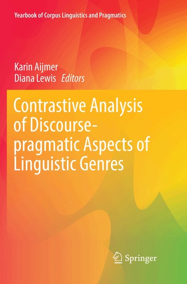 Karin Aijmer, Diana Lewis - Contrastive Analysis of Discourse-pragmatic Aspects of Linguistic Genres, Häftad