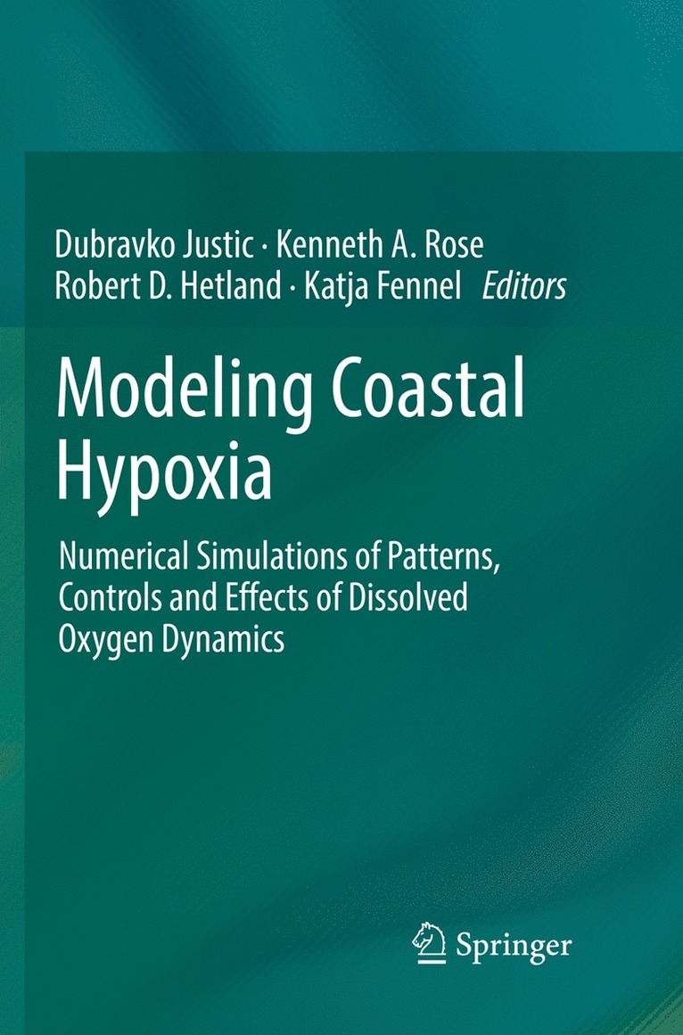 Dubravko Justic, Kenneth A. Rose, Robert D. Hetland, Katja Fennel - Modeling Coastal Hypoxia, Häftad