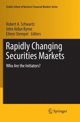 Rapidly Changing Securities Markets 1