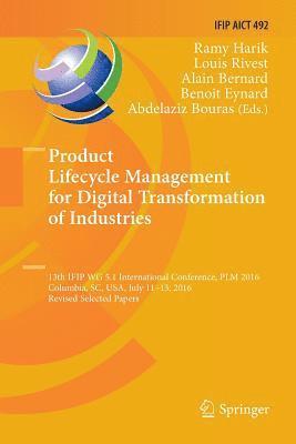Ramy Harik, Louis Rivest, Alain Bernard, Benoit Eynard, Abdelaziz Bouras - Product Lifecycle Management for Digital Transformation of Industries, Häftad