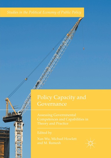 Xun Wu, Michael Howlett, M Ramesh - Policy Capacity and Governance, Häftad