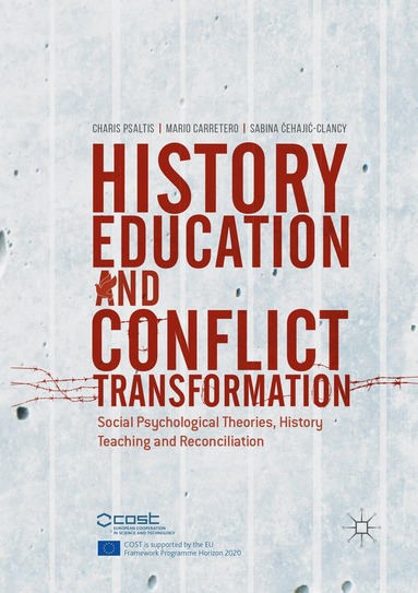Charis Psaltis, Mario Carretero, Sabina Čehajić-Clancy - History Education and Conflict Transformation, Häftad