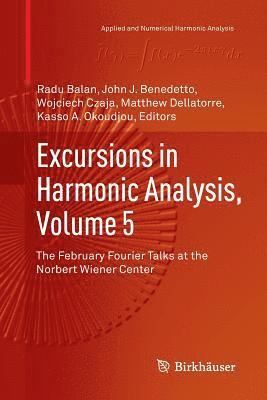 bokomslag Excursions in Harmonic Analysis, Volume 5