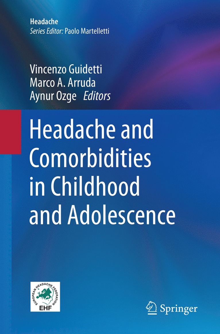 Vincenzo Guidetti, Marco A. Arruda, Aynur Ozge - Headache and Comorbidities in Childhood and Adolescence, Häftad