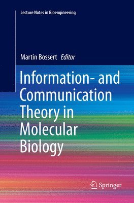 Information- and Communication Theory in Molecular Biology 1