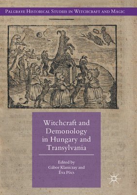 Witchcraft and Demonology in Hungary and Transylvania 1