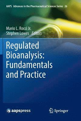 Regulated Bioanalysis: Fundamentals and Practice 1