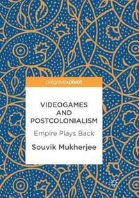 bokomslag Videogames and Postcolonialism