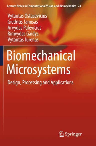 Vytautas Ostasevicius, Giedrius Janusas, Arvydas Palevicius, Rimvydas Gaidys, Vytautas Jurenas - Biomechanical Microsystems, Häftad