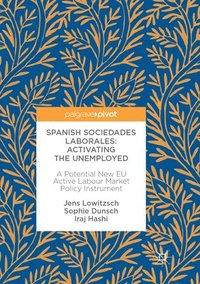 bokomslag Spanish Sociedades LaboralesActivating the Unemployed
