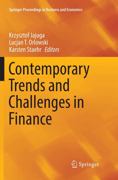 Krzysztof Jajuga, Lucjan T. Orlowski, Karsten Staehr - Contemporary Trends and Challenges in Finance, Häftad
