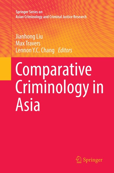 Jianhong Liu, Max Travers, Lennon Y.C. Chang - Comparative Criminology in Asia, Häftad