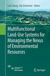 bokomslag Multifunctional Land-Use Systems for Managing the Nexus of Environmental Resources