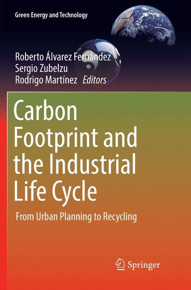Roberto Álvarez Fernández, Sergio Zubelzu, Rodrigo Martínez - Carbon Footprint and the Industrial Life Cycle, Häftad