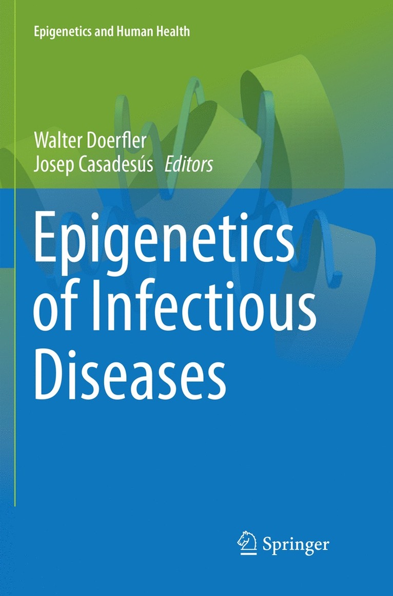 Walter Doerfler, Josep Casadesús, Josep Casadesus - Epigenetics of Infectious Diseases, Häftad