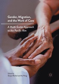 bokomslag Gender, Migration, and the Work of Care