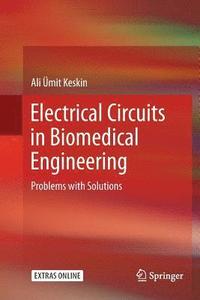 bokomslag Electrical Circuits in Biomedical Engineering