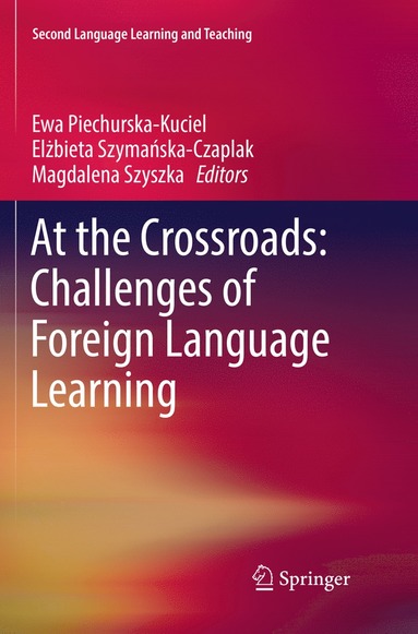 bokomslag At the Crossroads: Challenges of Foreign Language Learning