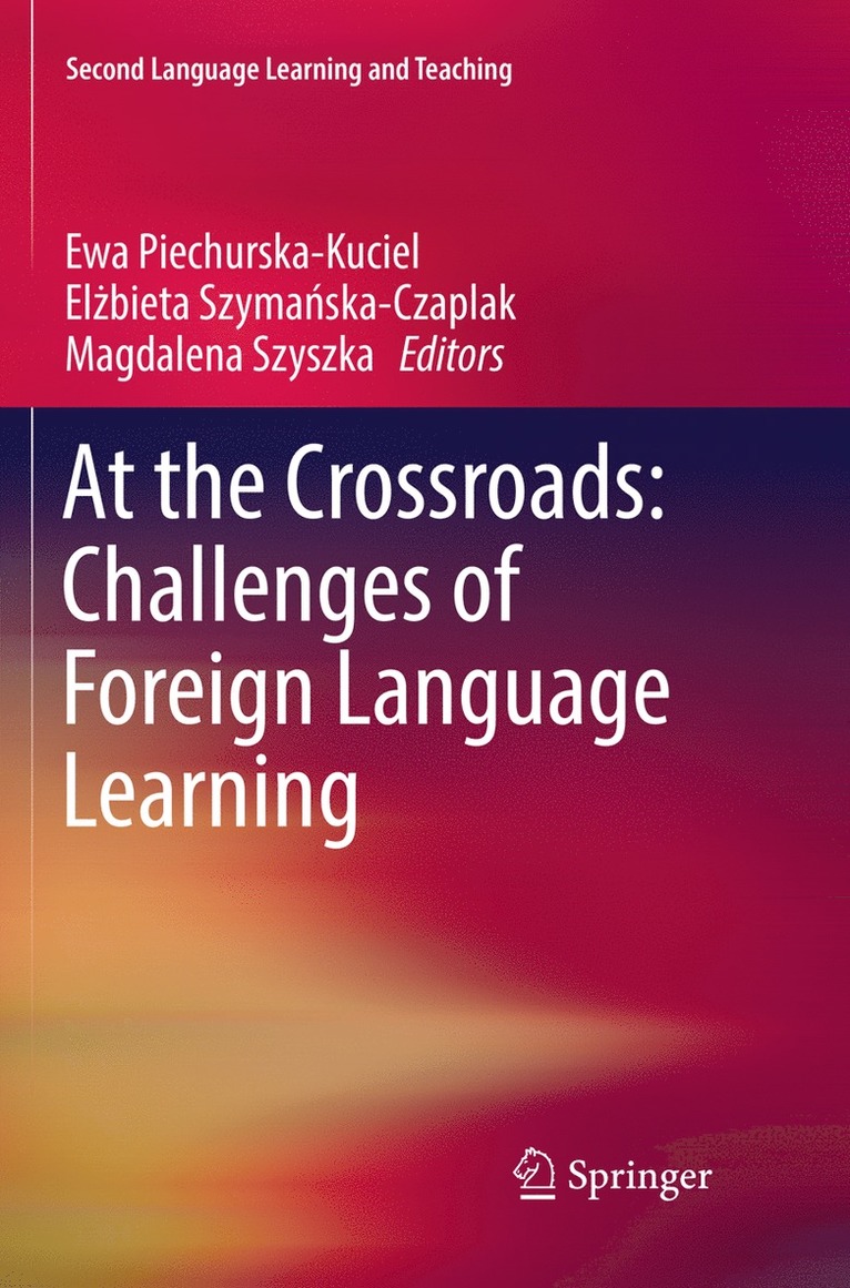 At the Crossroads: Challenges of Foreign Language Learning 1