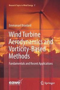 bokomslag Wind Turbine Aerodynamics and Vorticity-Based Methods