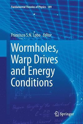 bokomslag Wormholes, Warp Drives and Energy Conditions