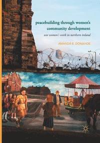 bokomslag Peacebuilding through Womens Community Development