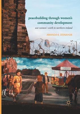 bokomslag Peacebuilding through Women's Community Development
