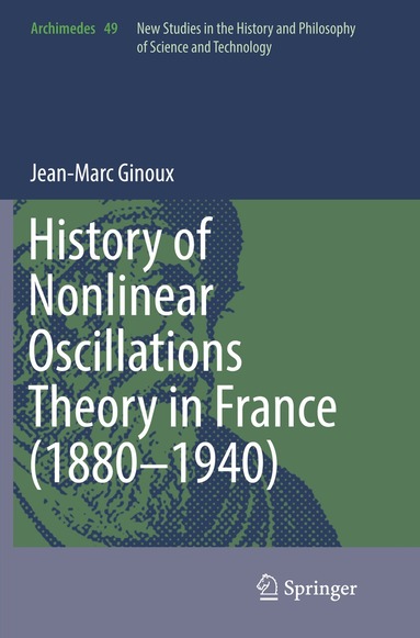 Jean-Marc Ginoux - History of Nonlinear Oscillations Theory in France (1880-1940), Häftad