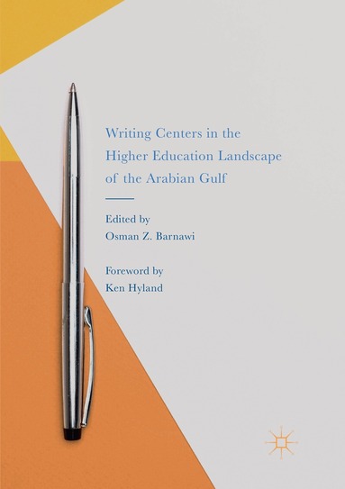 Osman Z. Barnawi - Writing Centers in the Higher Education Landscape of the Arabian Gulf, Häftad