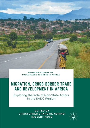 Christopher Changwe Nshimbi, Inocent Moyo - Migration, Cross-Border Trade and Development in Africa, Häftad