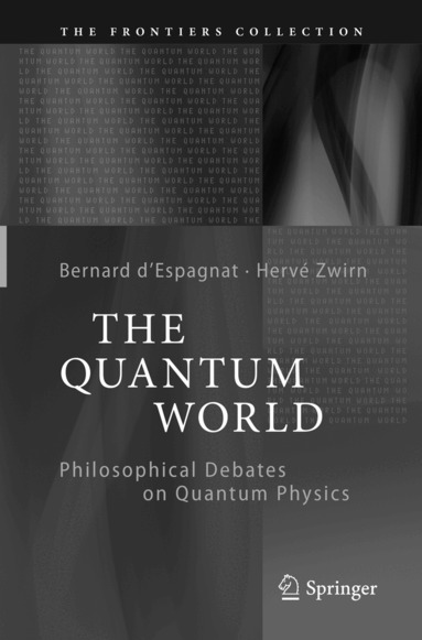 Bernard d'Espagnat, Hervé Zwirn - Quantum World, Häftad