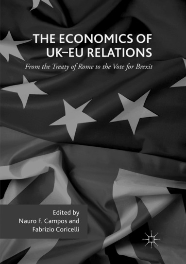 Nauro F. Campos, Fabrizio Coricelli - Economics of UK-EU Relations, Häftad