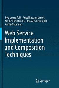 bokomslag Web Service Implementation and Composition Techniques