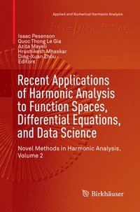 bokomslag Recent Applications of Harmonic Analysis to Function Spaces, Differential Equations, and Data Science