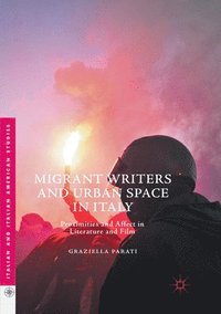 bokomslag Migrant Writers and Urban Space in Italy