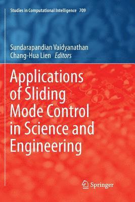 Applications of Sliding Mode Control in Science and Engineering 1