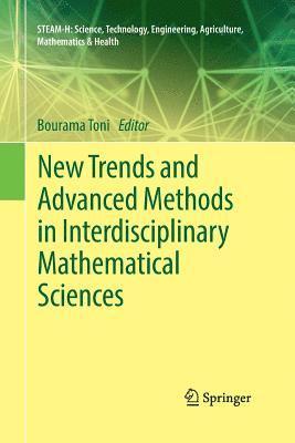 New Trends and Advanced Methods in Interdisciplinary Mathematical Sciences 1