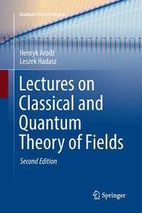 bokomslag Lectures on Classical and Quantum Theory of Fields