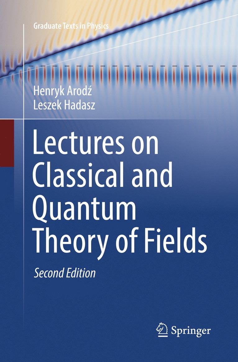 Lectures on Classical and Quantum Theory of Fields 1