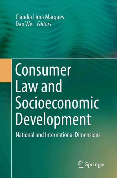 Claudia Lima Marques, Dan Wei - Consumer Law and Socioeconomic Development, Häftad