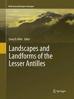 Landscapes and Landforms of the Lesser Antilles 1