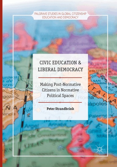Peter Strandbrink - Civic Education and Liberal Democracy, Häftad