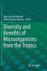 bokomslag Diversity and Benefits of Microorganisms from the Tropics