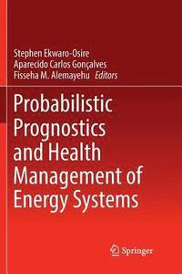 bokomslag Probabilistic Prognostics and Health Management of Energy Systems