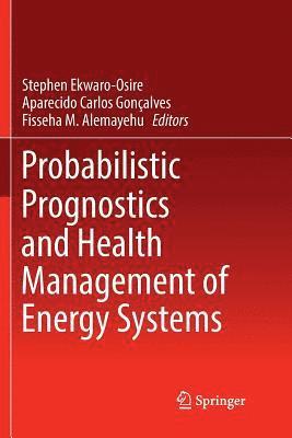 bokomslag Probabilistic Prognostics and Health Management of Energy Systems