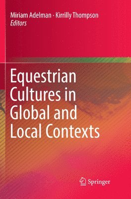 Equestrian Cultures in Global and Local Contexts 1