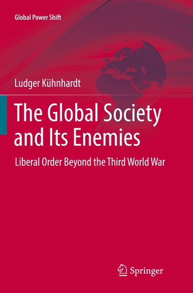 Ludger Kühnhardt - Global Society and Its Enemies, Häftad
