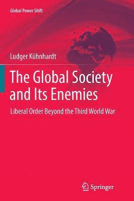 Ludger Kühnhardt - Global Society and Its Enemies, Häftad