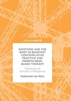 Emotions and The Body in Buddhist Contemplative Practice and Mindfulness-Based Therapy 1