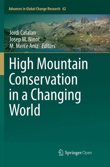 Jordi Catalan, Josep M Ninot, M. Mercè Aniz - High Mountain Conservation in a Changing World, Häftad